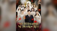 Mis Hermanas Me Hicieron Rico Drama Chino
