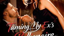 : Taming My Ex's Billionaire Uncle - 2026