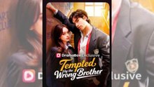 Tempted by the Wrong Brother (Dramabox) #Fullmovie #dailymotion