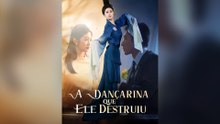 A Dançarina Que Ele Destruiu Episódio Completo