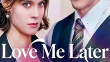 Love Me Later Pay Me Now FULL MOVIES ENGLISH SUB