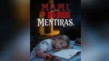 Mami, ya no digo mentiras Completa en Español