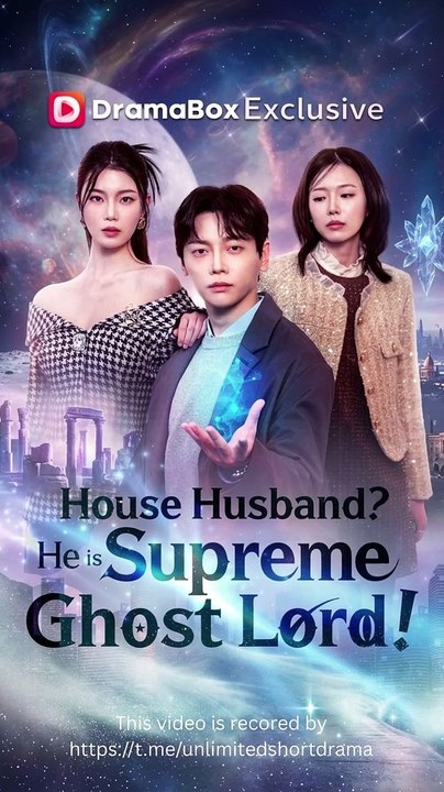 House Husband He is Supreme Ghost Lord!