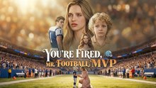 You're Fired, Mr. Football Mvp