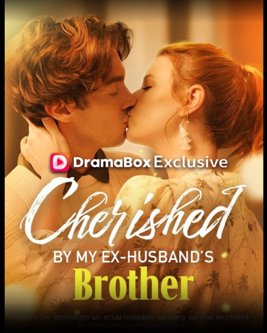 Cherished by My Exhusband's Brother- Full Movie English Sub