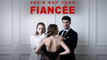 She’S Not Your FiancéE