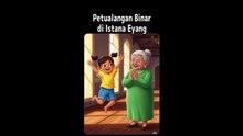 Petualangan Binar di Istana Eyang