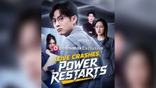 Love Crashes, Power Restarts