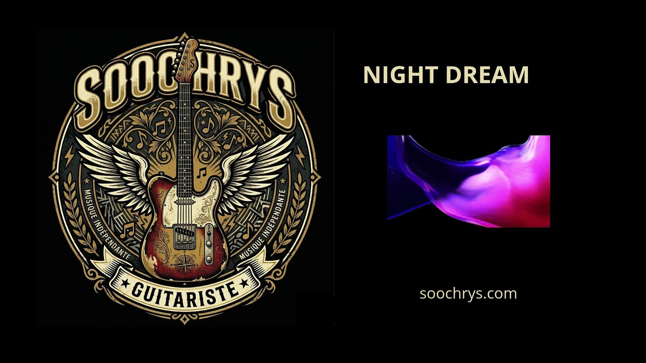 Night Dream - Soochrys  Guitare Instrumentale & Création Home-Studio