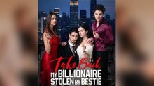 🎁🔥[Hot 2026] Take Back My Billionaire Stolen By My Bestie -FULL🏡SilverFrame Drama🏆🏆🏆🏆🏆