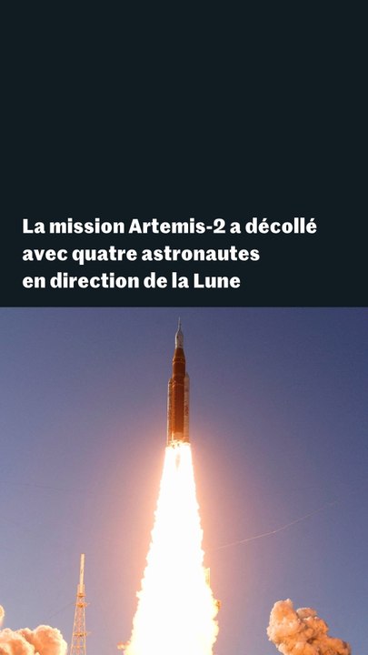 La mission Artemis-2 de la NASA a décollé avec quatre astronautes en direction de la Lune