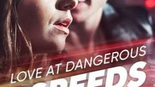 [Short Verse] Love at Dangerous Speeds Full Movie