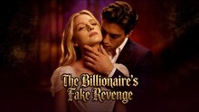 The Billionaires Fake Revenge- Full Movie