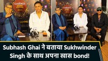 IANS Exclusive: Cadence Music Festival में पहुंचे Sukhwinder Singh ने Subhash Ghai के साथ शेयर किया खास bond