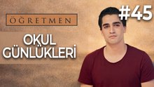 Okul Günlükleri #45
