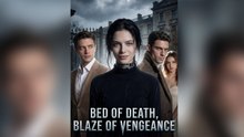 Bed of Death, Blaze of Vengeance - FULL 2026-Full Episode Hot