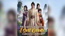 Merchant System I Sell Goods, I Collect Power - Full Episode