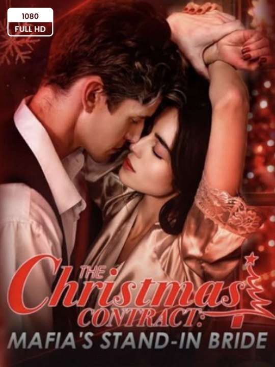 💥 FULL MOVIES--The Christmas Contract - Mafia’s Stand-In Bride - ENGLISH SUB