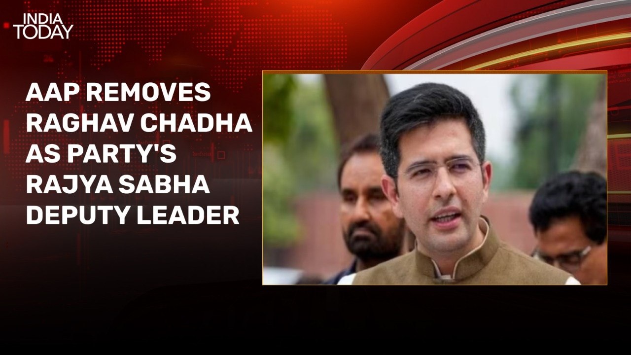 Raghav Chadha removed as Aam Aadmi Party's Rajya Sabha deputy leader
