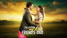 Fallen For My Best Friend's Dad - Full Movie