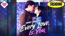 Every Thought Of You, Every Beat Of Love Episode Mega