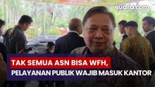 Tak Semua ASN Bisa WFH, Ini Daftar Sektor Pelayanan Publik yang Wajib Masuk Kantor