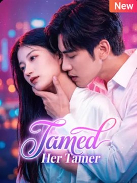 Tamed Her Tamer Full Chinese Drama