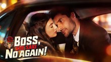 Boss, She Said No Again! FULL EPISODE_DS