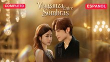 [Español] Venganza Entre Sombras (Versión completo)
