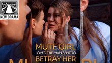 ☀️ TOP Ⓜ️ Mute Girl Loved the Man Sent to Betray Her ☀️ - Full Movie dailymotion   0402X01
