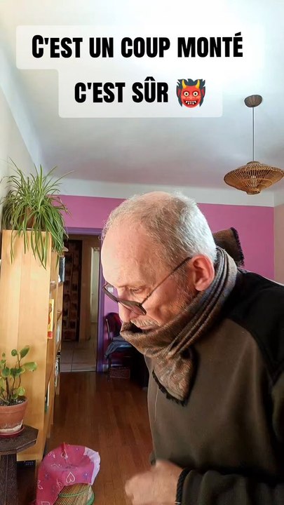 C'est un coup monté, c'est sûr 👹