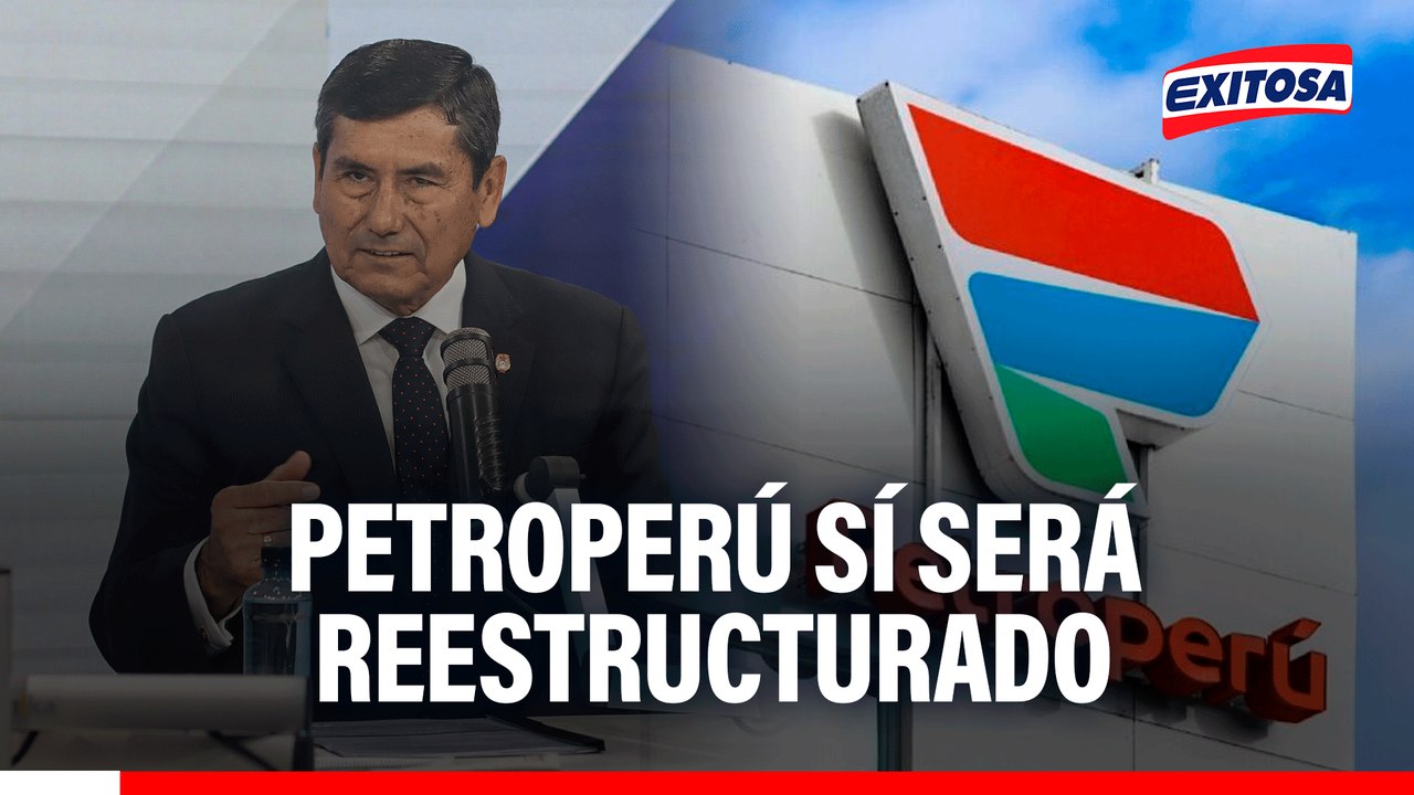 Petroperú sí será reestructurado: Gobierno dará ANUNCIO DEFINITIVO sobre manejo de empresa estatal