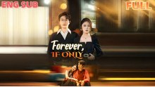 Forever, If Only