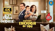 [Hot Film] Cant Get En0ugh 0f Y0u | Full Movie 2026