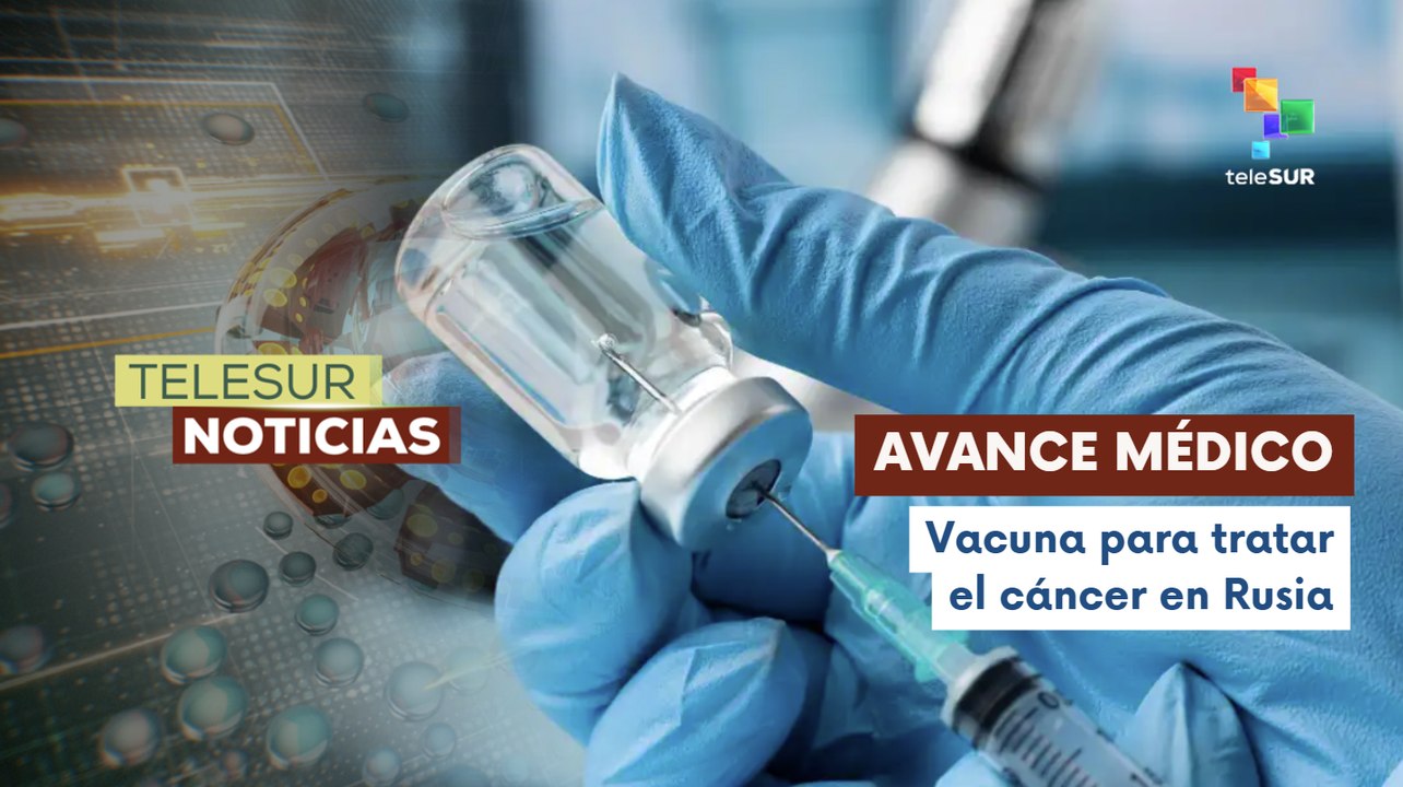Rusia inicia tratamiento contra el cáncer