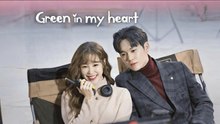 Green In My Heart - The Pure Memories Of My Heart Episode 1