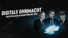 Digitale Ohnmacht · Deutschland im Bann von Big Tech