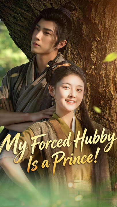 My Forced Hubby Is a Prince - Mi Esposo Forzado es un Príncipe! – Time Travel Girl Marries a Hidden Royal (Full Episode)