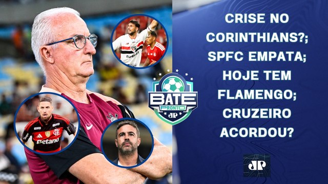 CORINTHIANS PERDE E SE AFUNDA; SPFC MAL COM ROGER; FLA JOGA HOJE; CRUZEIRO ACORDOU? | BATE-PRONTO