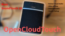 [TUT] Bose SoundTouch - "Offline" mit OpenCloudTouch nutzen [4K | DE]