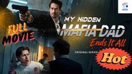[HOT DRAMA 2026] My Hidden Mafia Dad Ends It All #goodshort | Short Drama Hub
