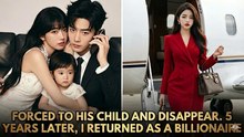Hot Drama: Forced To His Child And Disappear.5 Years Later, I Returned As A Billionaire