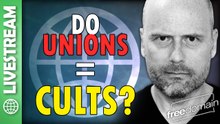 Do Unions Equal CULTS? X Space