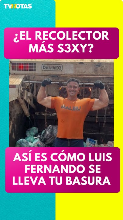 ¿El recolector más guapo del mundo? Así es Luis Fernando, ‘El más alegre del mundo'