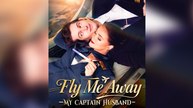 Fly Me Away My Captain Husband Full Version 2026 New
