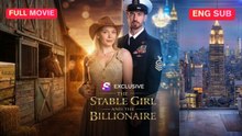 [EngSub] THE STABLE GIRL AND THE BILLIONAIRE