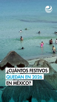 Calendario laboral de México 2026: ¿Cuántos días de descanso obligatorio quedan?