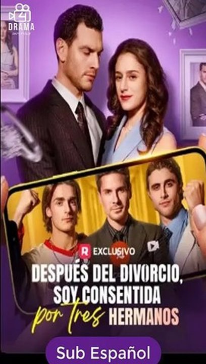 Después del divorcio, soy consentida por tres hermanos completa sub español