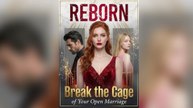 Reborn Break the Cage of Your Open Marriage - Full Movie Dailymotion 2026