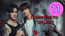 Goddess Bless You from Death Episode 11 Engsub